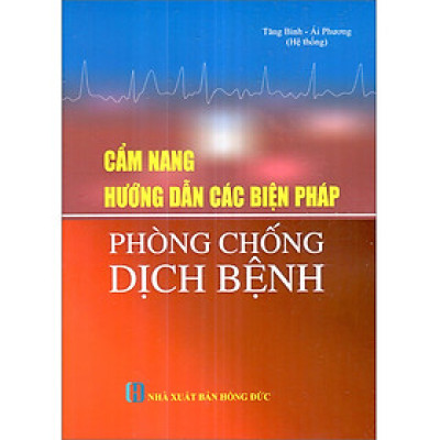 Cẩm Nang Hướng Dẫn Các Biện Pháp Phòng Chống Dịch Bệnh