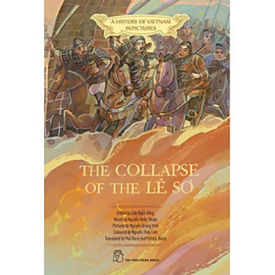 A History of Vietnam in Pictures: The Collapse of the Lê sơ (In colour) - 75000