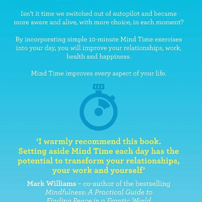 Mind Time: How Ten Mindful Minutes Can Enhance Your Work, Health And Happiness