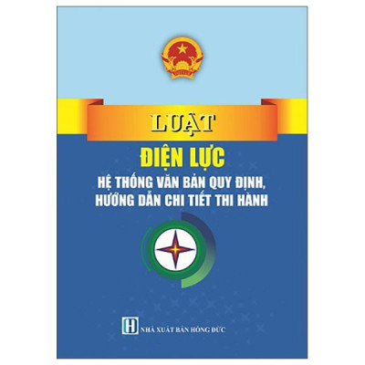 Sách - Luật Điện Lực - Hệ Thống Văn Bản Quy Định, Hướng Dẫn Chi Tiết Thi Hành