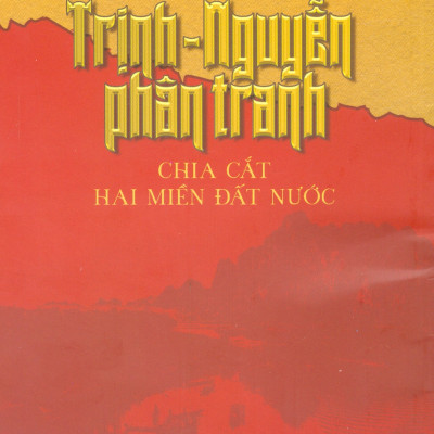 Trịnh - Nguyễn Phân Tranh Chia Cắt Hai Miền Đất Nước