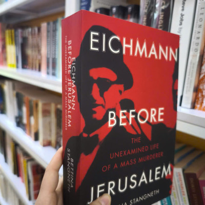 Sách - Eichmann Before Jerusalem by Bettina Stangneth - History/ Nonfiction /Biography in English
