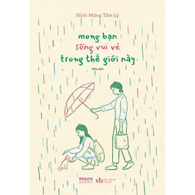 Sách - Mong Bạn Sống Vui Vẻ Trong Thế Giới Này - AZ Việt Nam