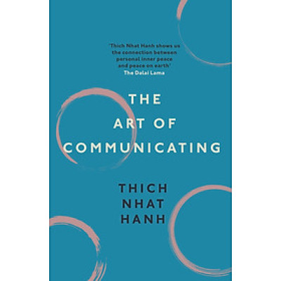 Sách Ngoại Văn - The Art Of Communicating (Authors: Thich Nhat Hanh)