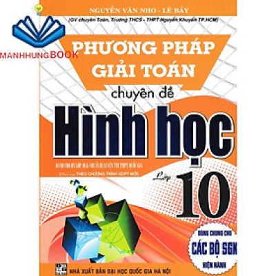 SÁCH - phương pháp giải toán chuyên đề hình học lớp 10 (biên soạn theo chương trình gdpt mới)