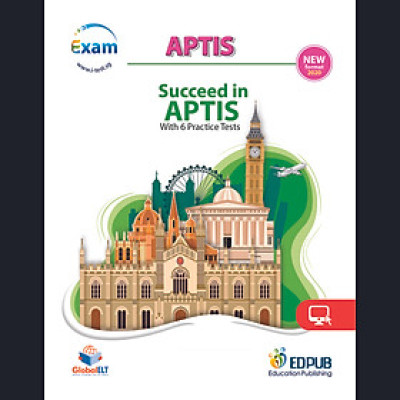 Succeed in APTIS with 6 Practice Tests - New format 2020