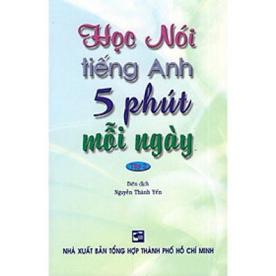 Sách - Học Nói Tiếng Anh 5 Phút Mỗi Ngày - Tập 2 (Kèm CD) - Nhân Trí Việt