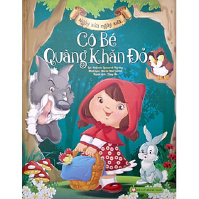 Ngày Xửa Ngày Xưa - Cô Bé Quàng Khăn Đỏ (Tái bản 2023)