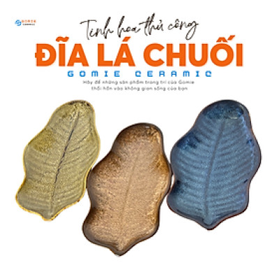 Đĩa lá chuối hỏa biến,thủ công bởi Nghệ Nhân Gomie Ceramic Bát Tràng, men hỏa biến cao cấp, an toàn sức khỏe