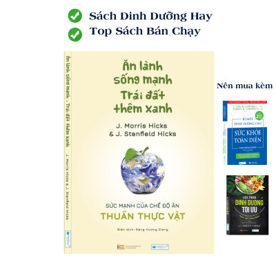 (Sách mới) Ăn Lành Sống Mạnh - Trái Đất Thêm Xanh