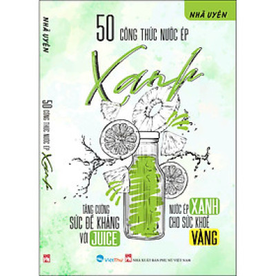 50 công thức nước ép xanh - 2024