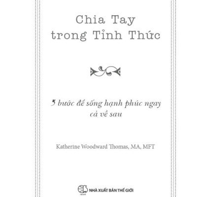 CHIA TAY TRONG TỈNH THỨC - 5 Bước Để Sống Hạnh Phúc Ngay Cả Về Sau