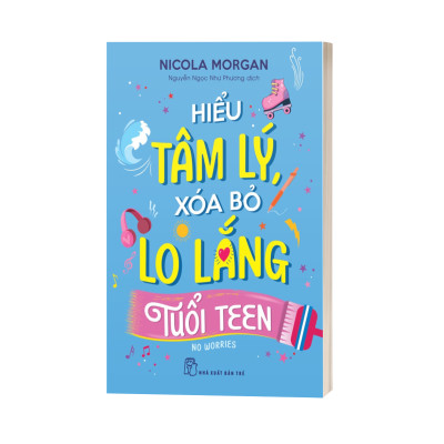 Hiểu tâm lý, xóa bỏ lo lắng tuổi teen