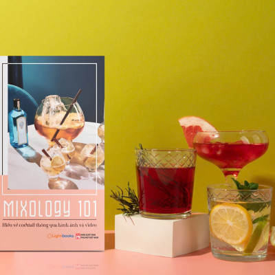 Mixology 101 Hiểu Về Cocktail Qua Hình Ảnh Và Video - Kim Bongha
