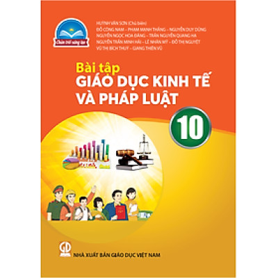 Sách Bài Tập Giáo Dục Kinh Tế Và Pháp Luật 10- Chân Trời Sáng Tạo (Kèm Nilon bọc Sách)
