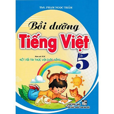 Sách - Bồi Dưỡng Tiếng Việt Lớp 5 - Bám Sát SGK Kết Nối Tri Thức Với Cuộc Sống - Hồng Ân