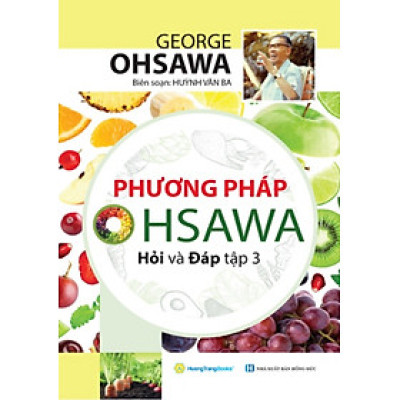 Phương pháp Ohsawa Hỏi Và Đáp - Tập 3 _QB