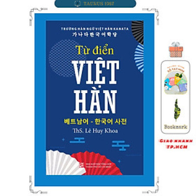 Từ Điển Việt Hàn - Ths. Lê Huy Khoa