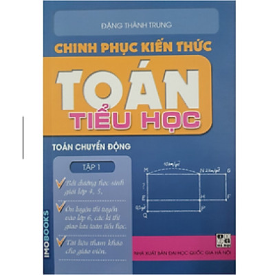 Sách Chinh phục kiến thức toán tiểu học Tập 1 – Toán chuyển động