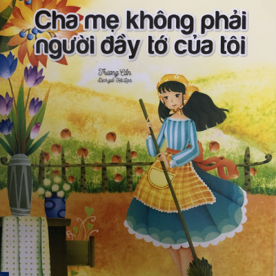 Nhật ký trưởng thành của những đứa trẻ ngoan - hai cuốn Cha mẹ không phải người đầy tớ của tôi và Làm một người biết ơn