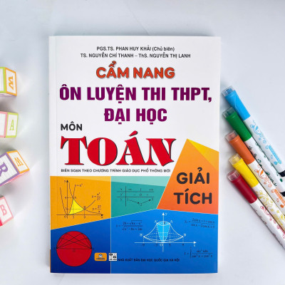Sách - Cẩm Nang Ôn Luyện Thi THPT, Đại Học Môn Toán - Giải Tích - Biên soạn theo chương trình GDPT mới - ndbooks