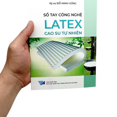 Sách - Sổ Tay Công Nghệ - Latex - Cao Su Tự Nhiên
