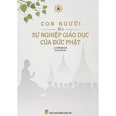 Con Người Và Sự Nghiệp Giáo Dục Của Đức Phật - VN