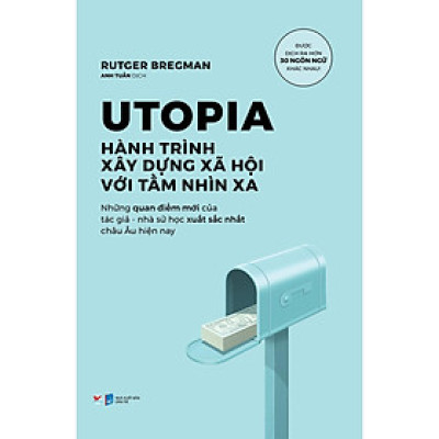 Utopia Hành Trình Xây Dựng Xã Hội Với Tầm Nhìn Xa - Bản Quyền
