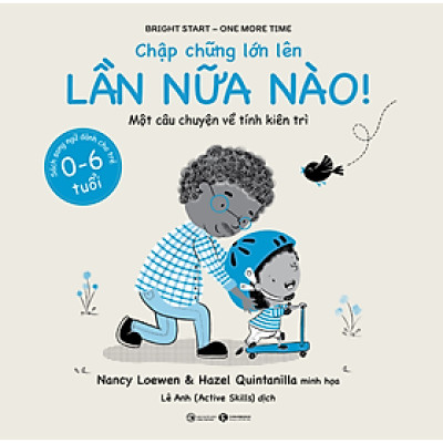 Chập chững lớn lên – Lần nữa nào!