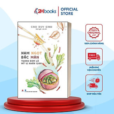 Sách- Nam Ngọt Bắc Mặn: Thanh Đạm Là Mỹ Vị Nhân Gian- (Tái bản 2021) 2HBooks