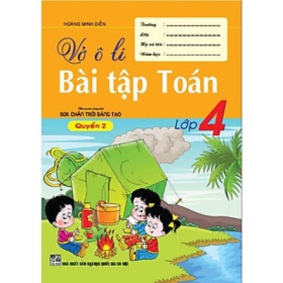 Sách - Vở Ô Li Bài Tập Toán Lớp 4 - Quyển 2 - Biên Soạn Theo Chương Trình SGK Chân Trời Sáng Tạo - Hồng Ân