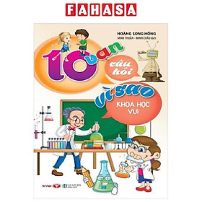 Sách - 10 Vạn Câu Hỏi Vì Sao - Khoa Học Vui
