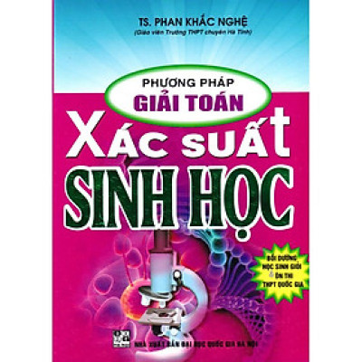 Sách - Phương pháp giải toán Xác suất Sinh học (Dùng chung cho các bộ SGK)