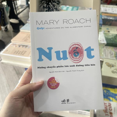 Sách - Nuốt -  Những chuyến phiêu lưu kỳ thú xuôi đường tiêu hoá (Nhã Nam HCM)