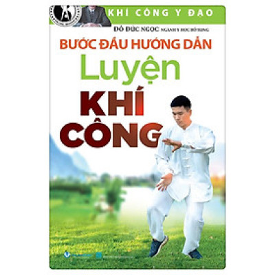 Bước Đầu Hướng Dẫn Luyện Khí Công (  VL)