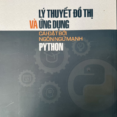 Lý thuyết  đồ thị và ứng dụng cài đặt bởi ngôn ngữ mạnh PYTHON
