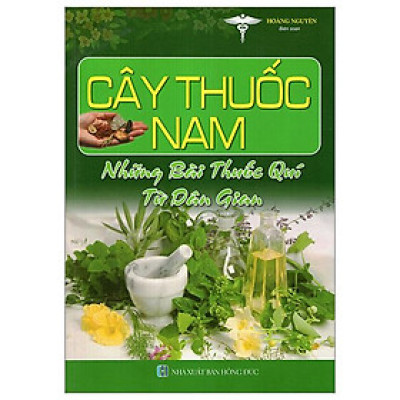 Cây Thuốc Nam - Những Bài Thuốc Quý Từ Dân Gian