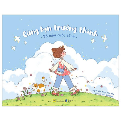 Cùng Bạn Trưởng Thành - Tô Màu Cuộc Sống