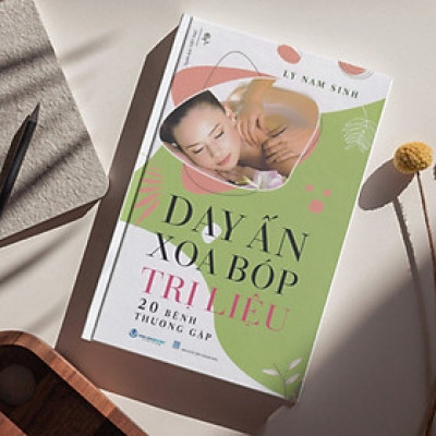 Day Ấn Xoa Bóp - Trị Liệu 20 Bệnh Thường Gặp