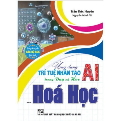 Ứng dụng trí tuệ nhân tạo AI trong dạy và học môn Toán , Tiếng Anh , Vật Lí ,  Hoá Học, KHTN