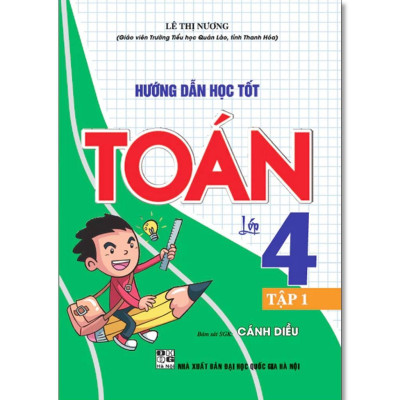 Sách - Hướng Dẫn Học Tốt Toán Lớp 4 - Bám Sát SGK Cánh Diều - Lê Thị Nương - Hồng Ân
