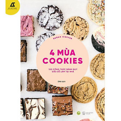 4 Mùa Cookies : 100 Công Thức Bánh Quy Siêu Dễ Làm Tại Nhà