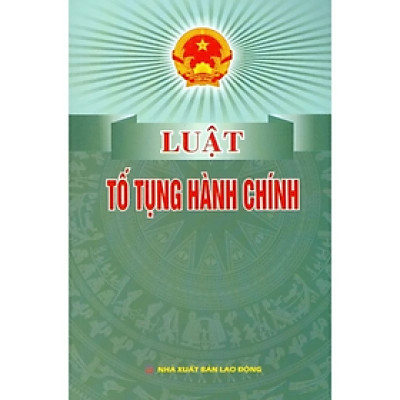 Sách - Luật tố tụng hành chính - Quốc Hội - NXB Lao Động - Dân Hiền