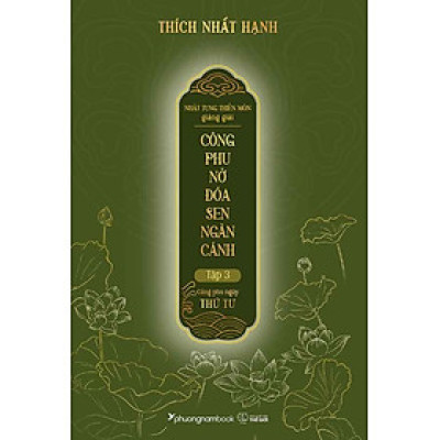 Sách Nhật Tụng Thiền Môn Giảng Giải - Công Phu Nở Đóa Sen Ngàn Cánh - Tập 3: Công Phu Ngày Thứ Tư