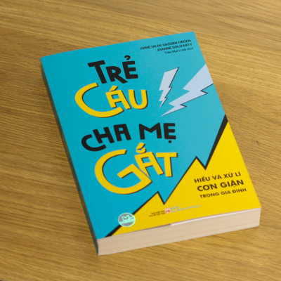 Sách: Trẻ Cáu, Cha Mẹ Gắt