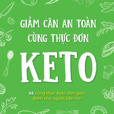Giảm Cân An Toàn Cùng Thực Đơn Keto