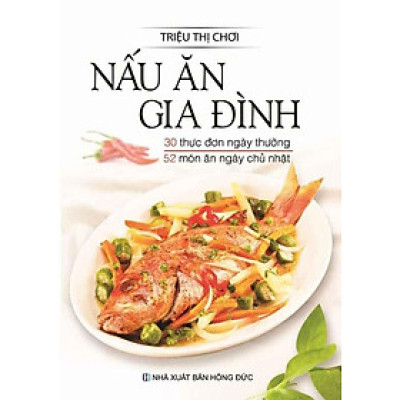 Nấu Ăn Gia Đình (Tái bản năm 2024)