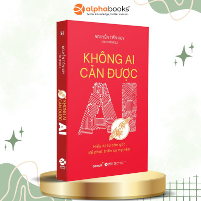 Bộ Sách AI Thực Chiến: Ứng Dụng AI Trong Giáo Dục + Ứng Dụng AI Trong Thiết Kế Hình Ảnh + Ứng Dụng AI Và Tự Động Hóa Trong Marketing + Không Ai Cản Được AI - Alpha Books