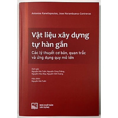 Sách - Vật Liệu Xây Dựng Tự Hàn Gắn - Các Lý Thuyết Cơ Bản, Quan Trắc Và Ứng Dụng Quy Mô Lớn