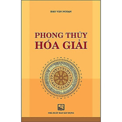 Sách - Phong Thủy Hóa Giải - Đào Văn Ngoạn - NXB Xây Dựng